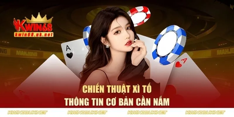 Thông tin về chiến thuật Xì Tố trên KWIN68