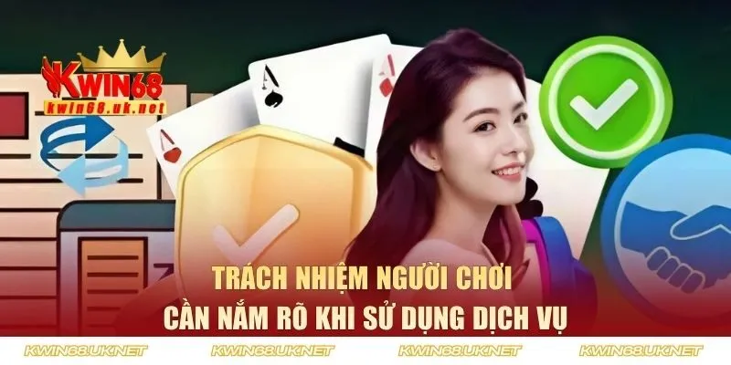Nghĩa vụ và trách nhiệm của người chơi khi sử dụng dịch vụ