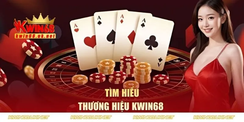 Tìm hiểu về thương hiệu KWIN68