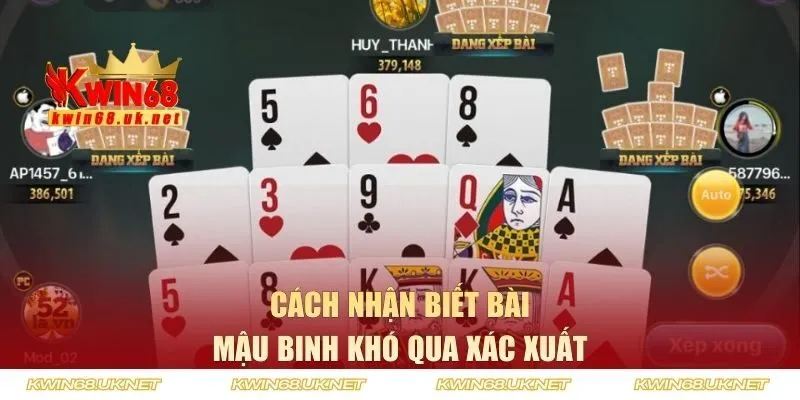 Cách nhận biết bài mậu binh khó qua xác xuất