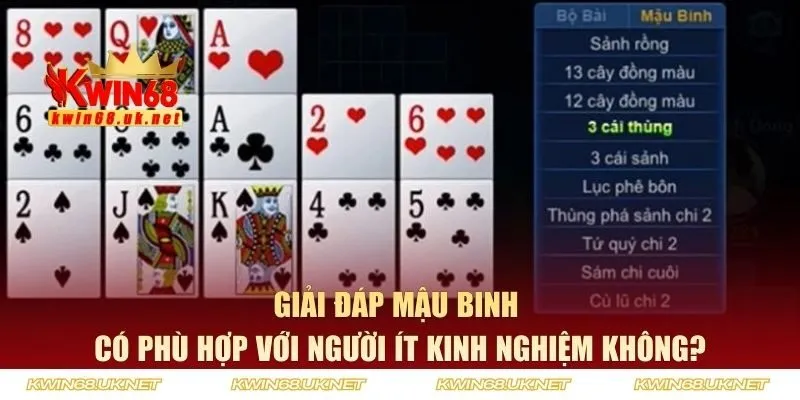 Giải đáp Mậu Binh có phù hợp với người ít kinh nghiệm không?